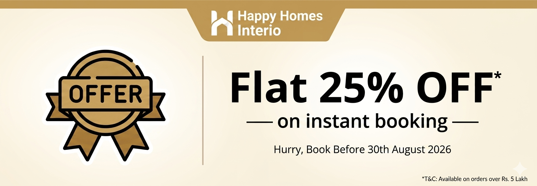 Happy Hommes Special Offer: Free Modular Kitchen Worth ₹2 Lakhs with Home Interiors.